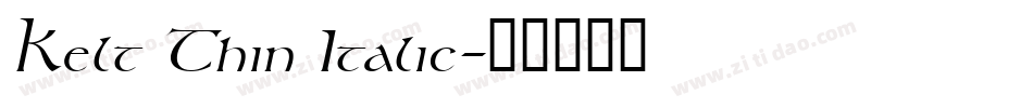 Kelt Thin Italic字体转换